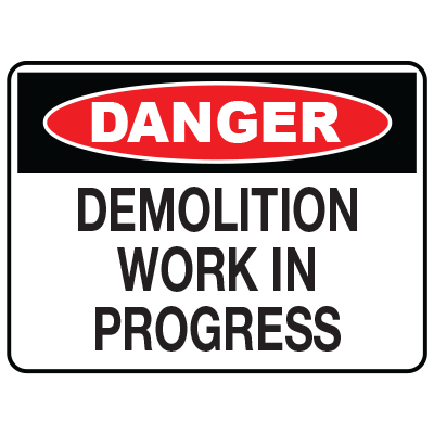 1793 007 Danger Demolition Work In Progress 400