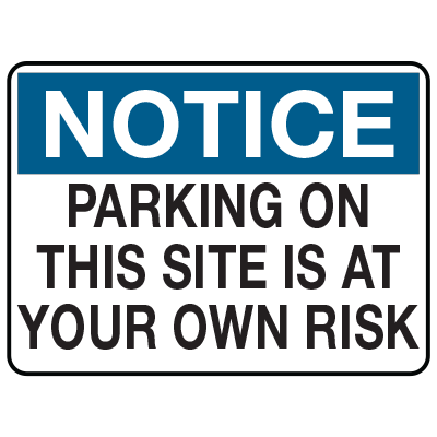 1793 032 Notice Parking At Your Own Risk 400